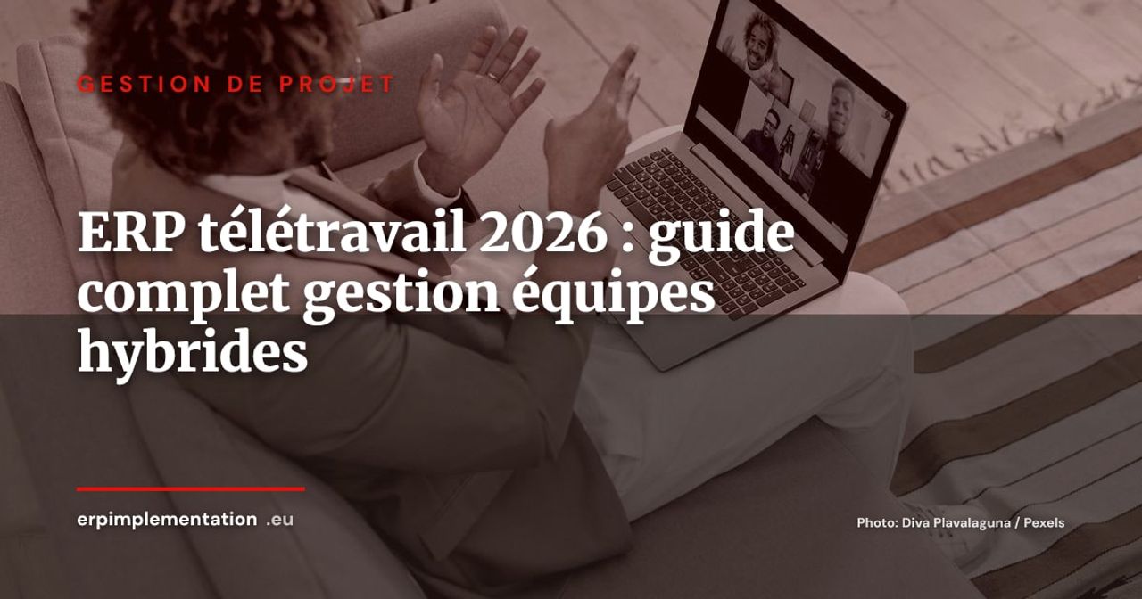 ERP et télétravail : optimiser la gestion à distance post-COVID