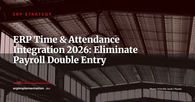 ERP and Time & Attendance: Integrating Clocking, Scheduling and Payroll Without Manual Re-Entry