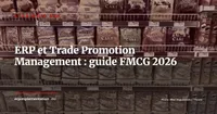 ERP et Trade Promotion Management (TPM) : déductions GMS, RFA et réconciliation pour industriels FMCG 2026