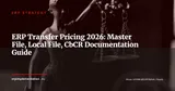 ERP and Transfer Pricing: Documenting Intercompany Transactions Under OECD BEPS — ERP Strategy