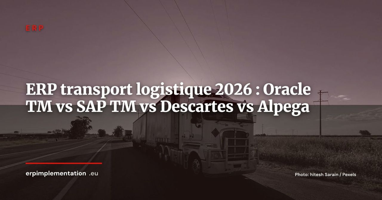 ERP transport et logistique : Oracle TM vs SAP TM vs Descartes vs Alpega, comparatif 2026