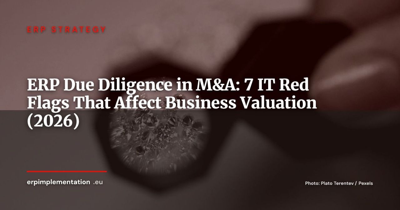 ERP Systems and Business Valuation: IT Due Diligence Before M&A and Exit