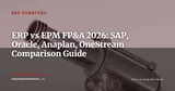 ERP vs EPM: How to Integrate SAP, Oracle, OneStream or Anaplan into Your FP&A in 2026 — ERP Strategy