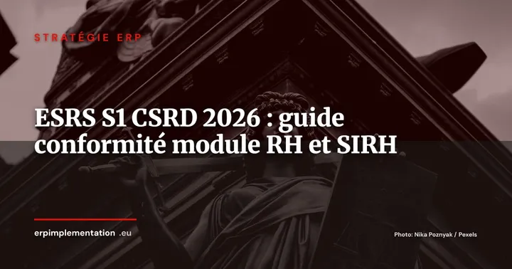 CSRD / ESRS S1 : votre module RH est-il prêt pour les déclarations sociales 2026 ? — Stratégie ERP