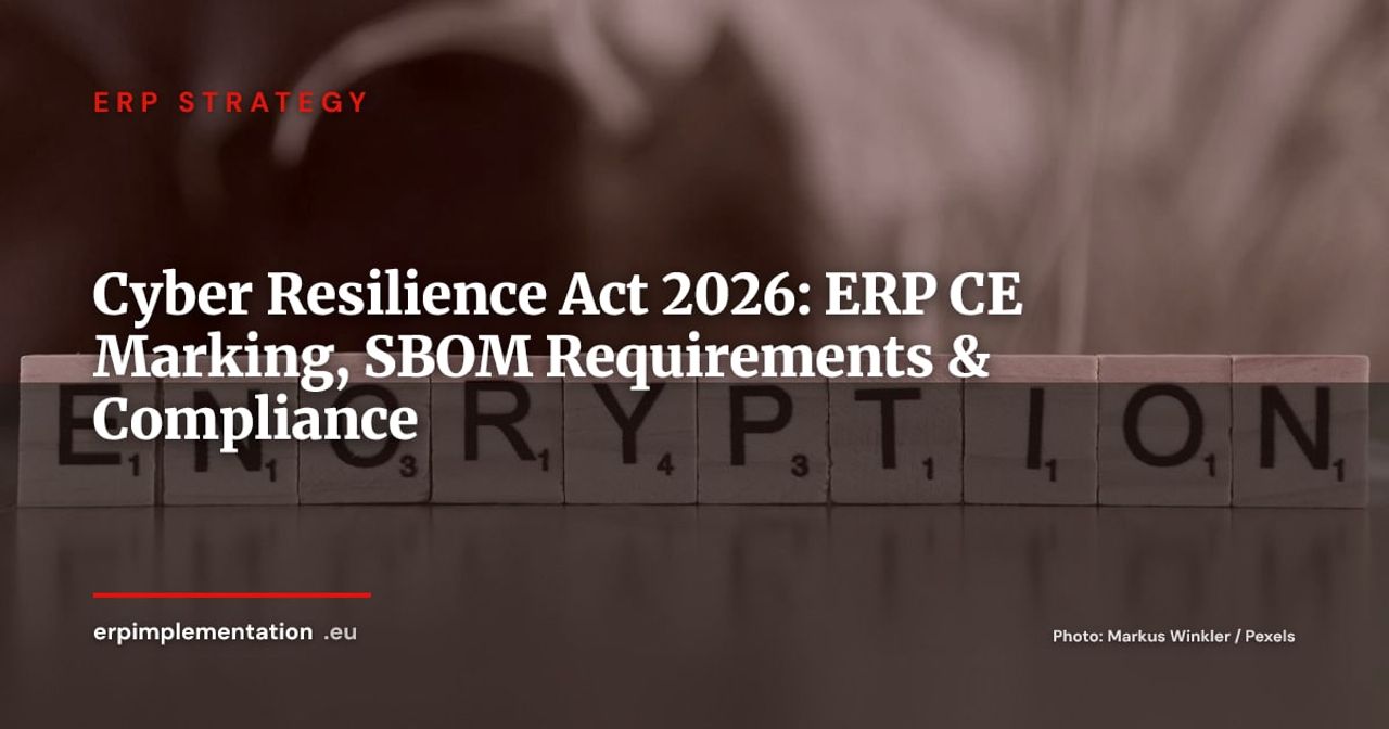 EU Cyber Resilience Act: How the New Regulation Changes ERP Compliance in 2026