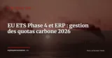 EU ETS Phase 4 et ERP : gérer vos quotas carbone dans votre système de gestion en 2026 — Stratégie ERP