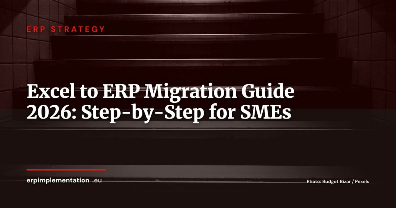 Excel to ERP Migration: Complete Guide for SMEs in 2026