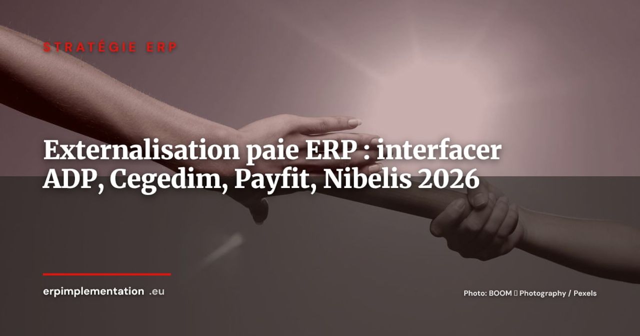 Externaliser sa paie sans perdre la maîtrise : comment interfacer votre ERP avec ADP, Cegedim SRH, Payfit et Nibelis