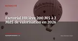 Factorial vise une valorisation à 2 milliards de dollars : la RH-tech espagnole accélère — Actualité