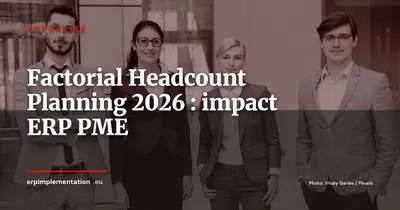 Factorial lance Headcount Planning : quel impact ERP pour les PME ?