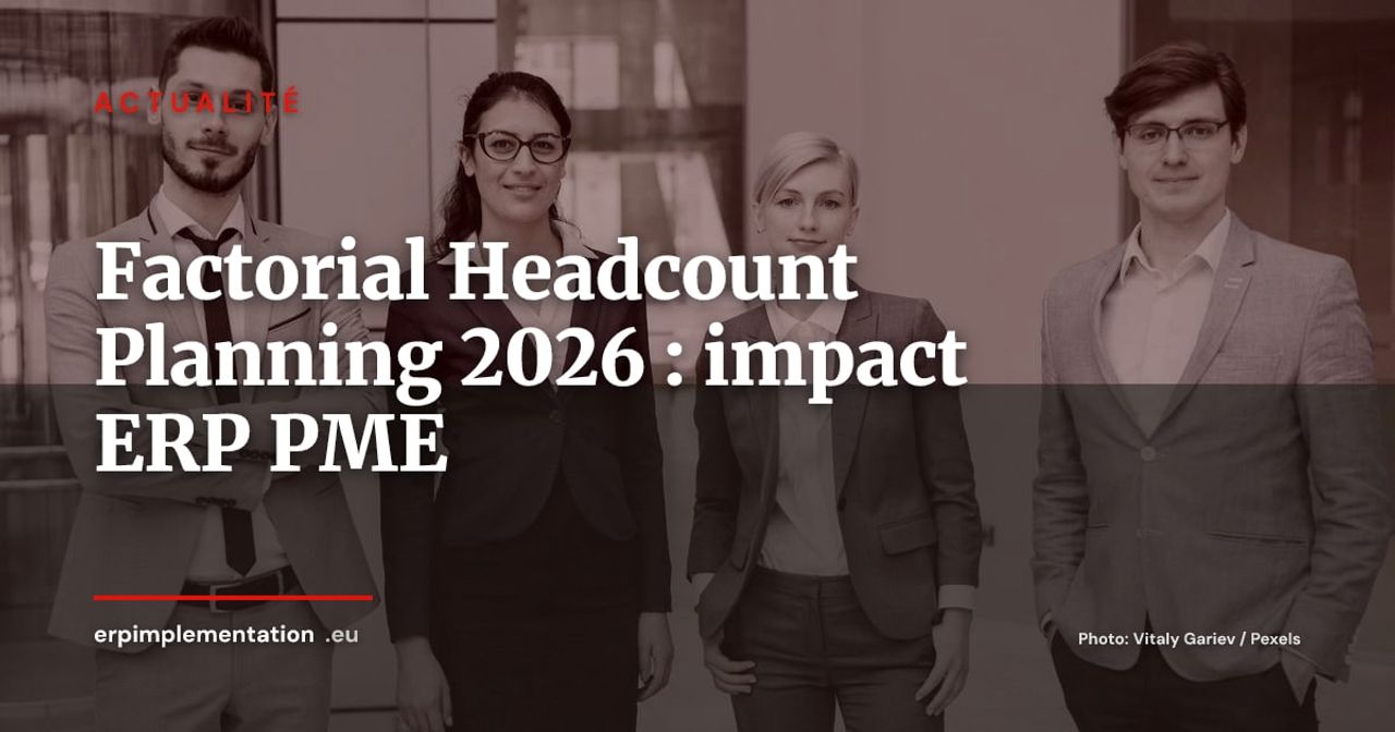 Factorial lance Headcount Planning : quel impact ERP pour les PME ?