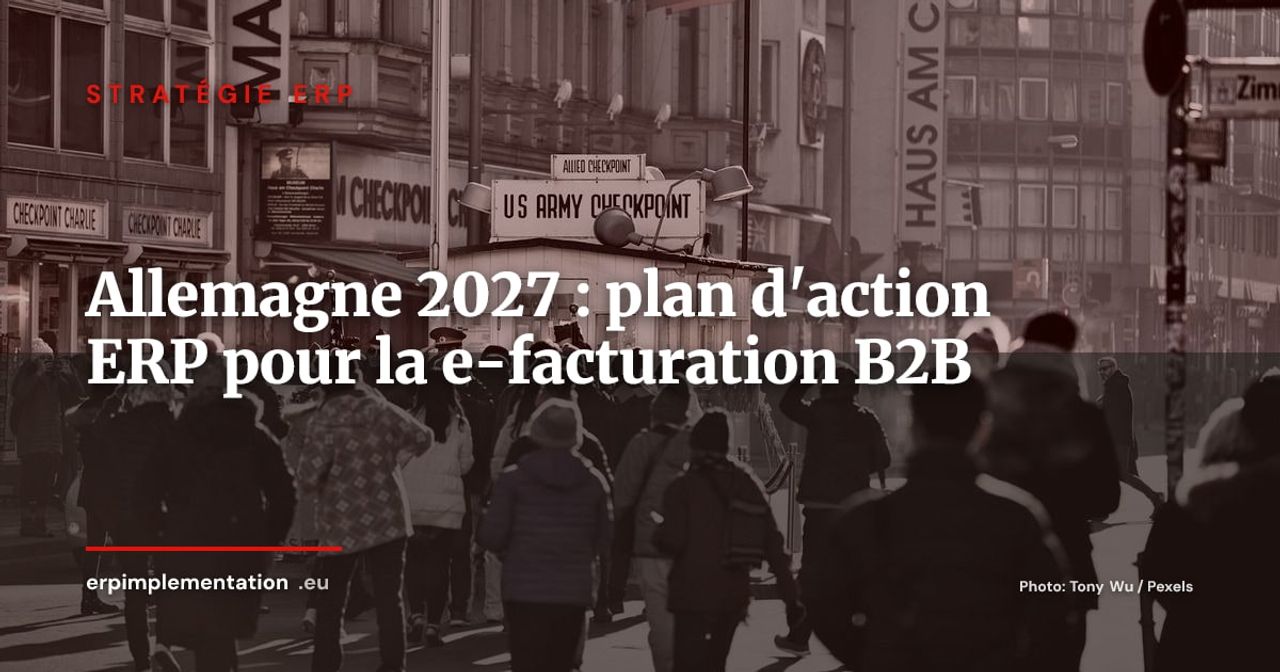 Facturation électronique B2B en Allemagne (2027) : plan d'action ERP dès 2026