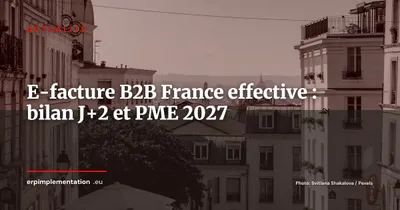 Facturation électronique B2B France : effective depuis le 1er septembre, ce qui se passe à J+2