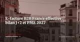 Facturation électronique B2B France : effective depuis le 1er septembre, ce qui se passe à J+2 — Actualité