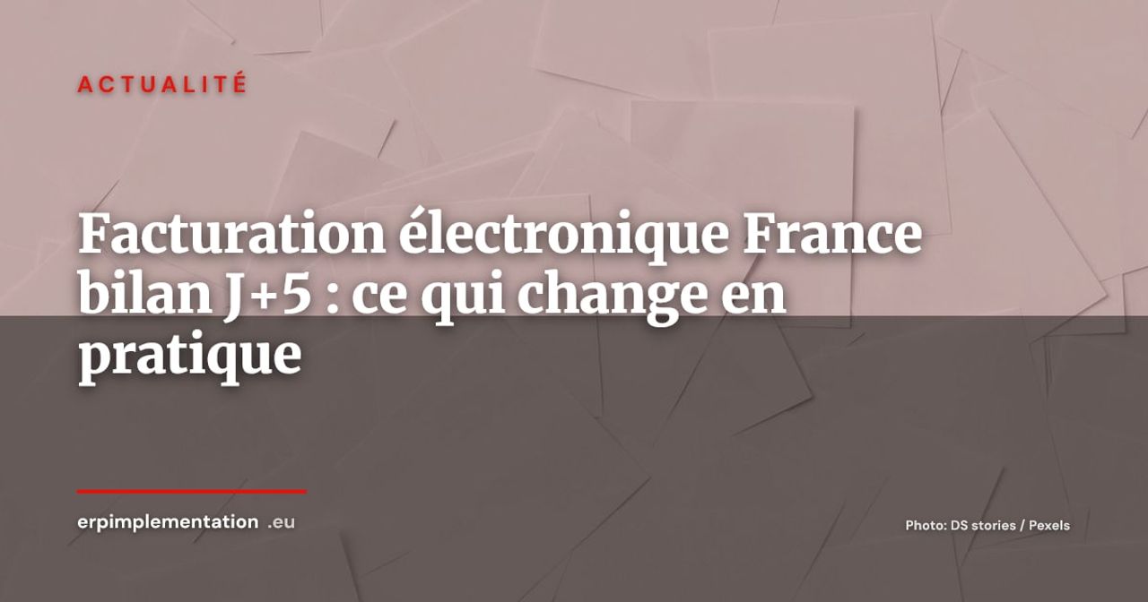 Facturation électronique obligatoire : ce que la première semaine révèle en France