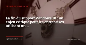 La fin du support Windows 10 : un enjeu critique pour les entreprises utilisant un ERP