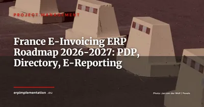 France E-Invoicing 2026-2027: ERP Roadmap for PDP, Directory and E-Reporting