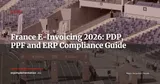 France E-Invoicing Mid-2026: PDP, PPF and ERP Compliance Landscape — News