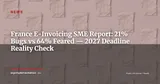 France E-Invoicing: SMEs Encounter Fewer Bugs Than Feared, But 2027 Deadline Looms — News