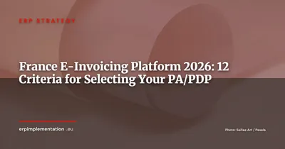 Choosing Your E-Invoicing Platform in France 2026: 12 Criteria and Market Landscape