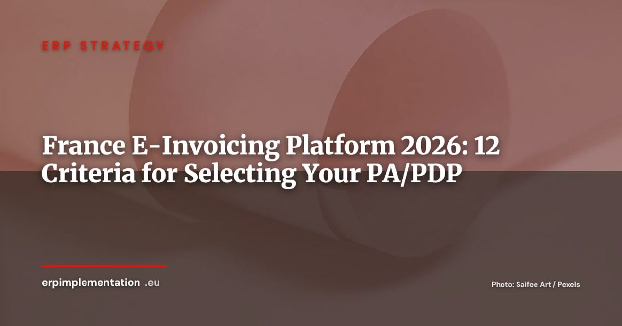 Choosing Your E-Invoicing Platform in France 2026: 12 Criteria and Market Landscape