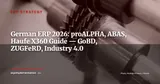 German ERP Solutions: proALPHA, ABAS, Haufe X360 and GoBD/ZUGFeRD Compliance Your Competitors Already Master — ERP Strategy