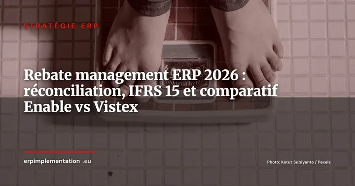Gestion des remises conditionnelles dans l'ERP : pourquoi 52 % des distributeurs n'encaissent pas toutes leurs remises — Stratégie ERP