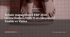 Gestion des remises conditionnelles dans l'ERP : pourquoi 52 % des distributeurs n'encaissent pas toutes leurs remises