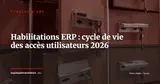 Gouvernance des habilitations ERP : du recrutement au départ, guide opérationnel DSI/RSSI — Stratégie ERP