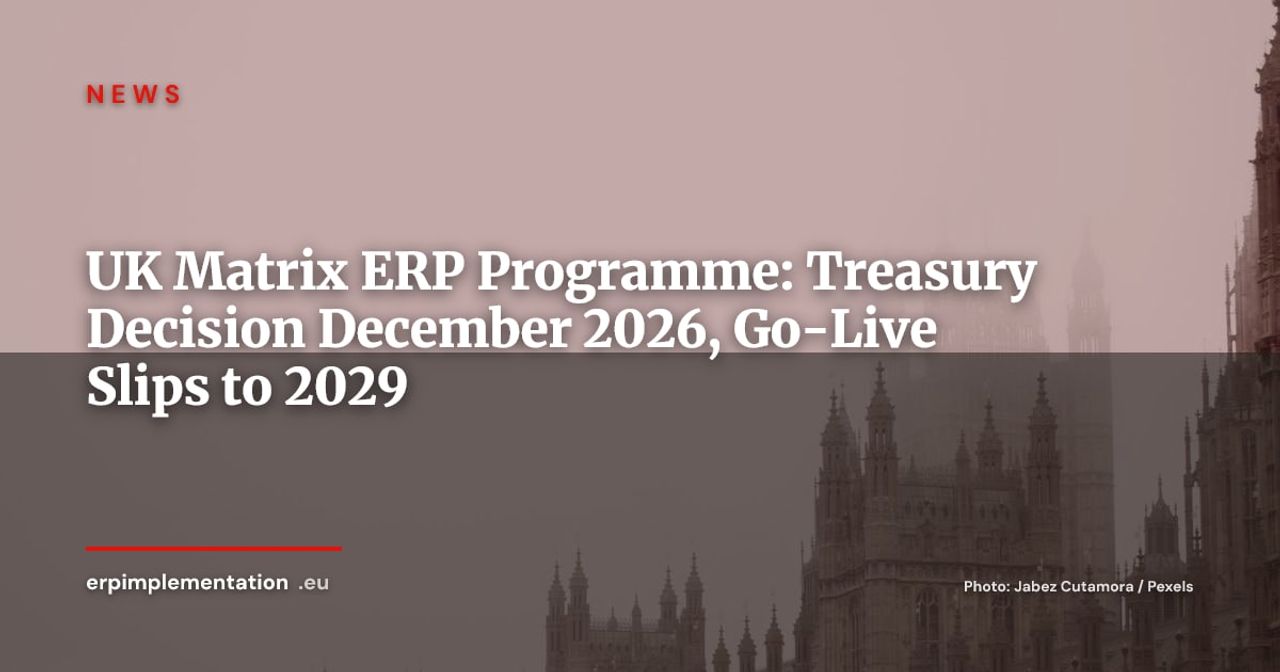 HM Treasury's Matrix ERP Decision Pushed to December 2026 — Go-Live Now 2029
