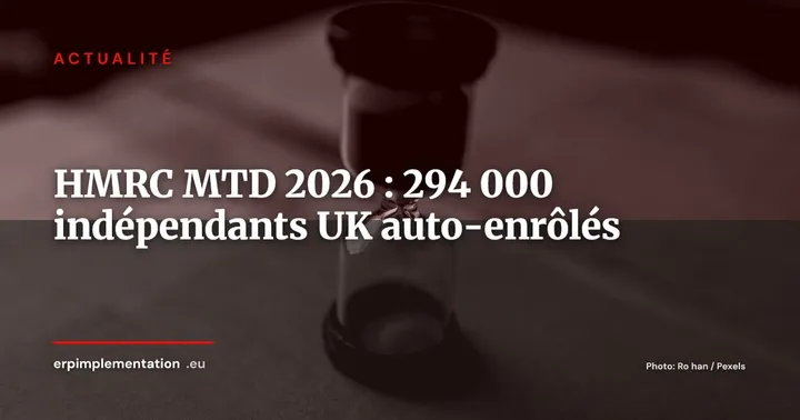 HMRC enrôle d'office 294 000 indépendants et bailleurs UK dans MTD : bilan de conformité après la première échéance — Actualité
