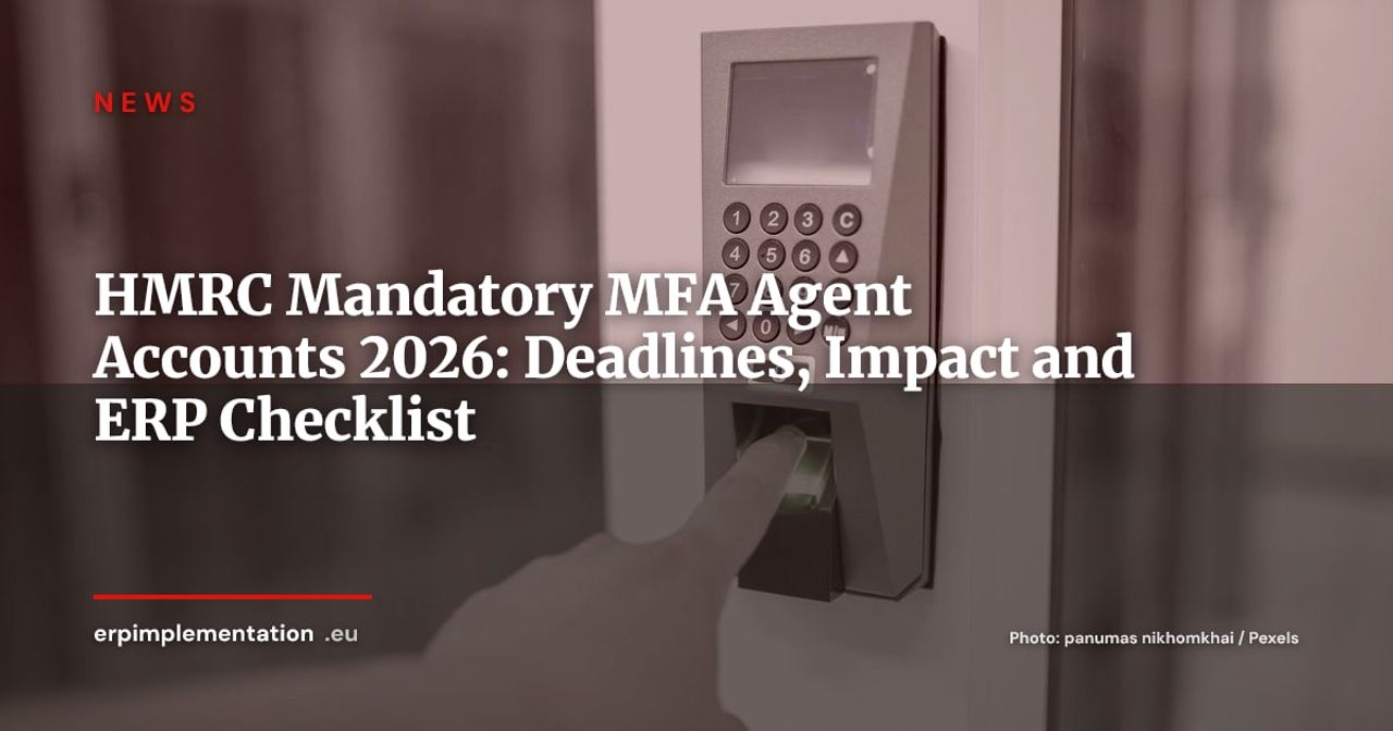HMRC Mandatory MFA for Agent Accounts: June 30 Opt-In Deadline and What It Means for Your ERP