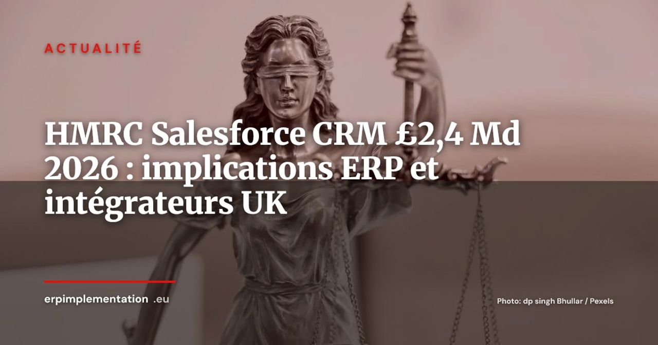 HMRC attribue à Salesforce un contrat CRM de £2,4 milliards : ce que ça change pour le marché ERP UK