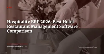Hospitality ERP Software: Comprehensive Hotel & Restaurant Systems Comparison 2026