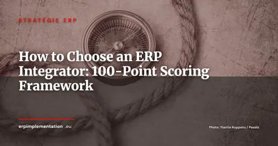 How to Choose an ERP Integrator: A Scoring Framework