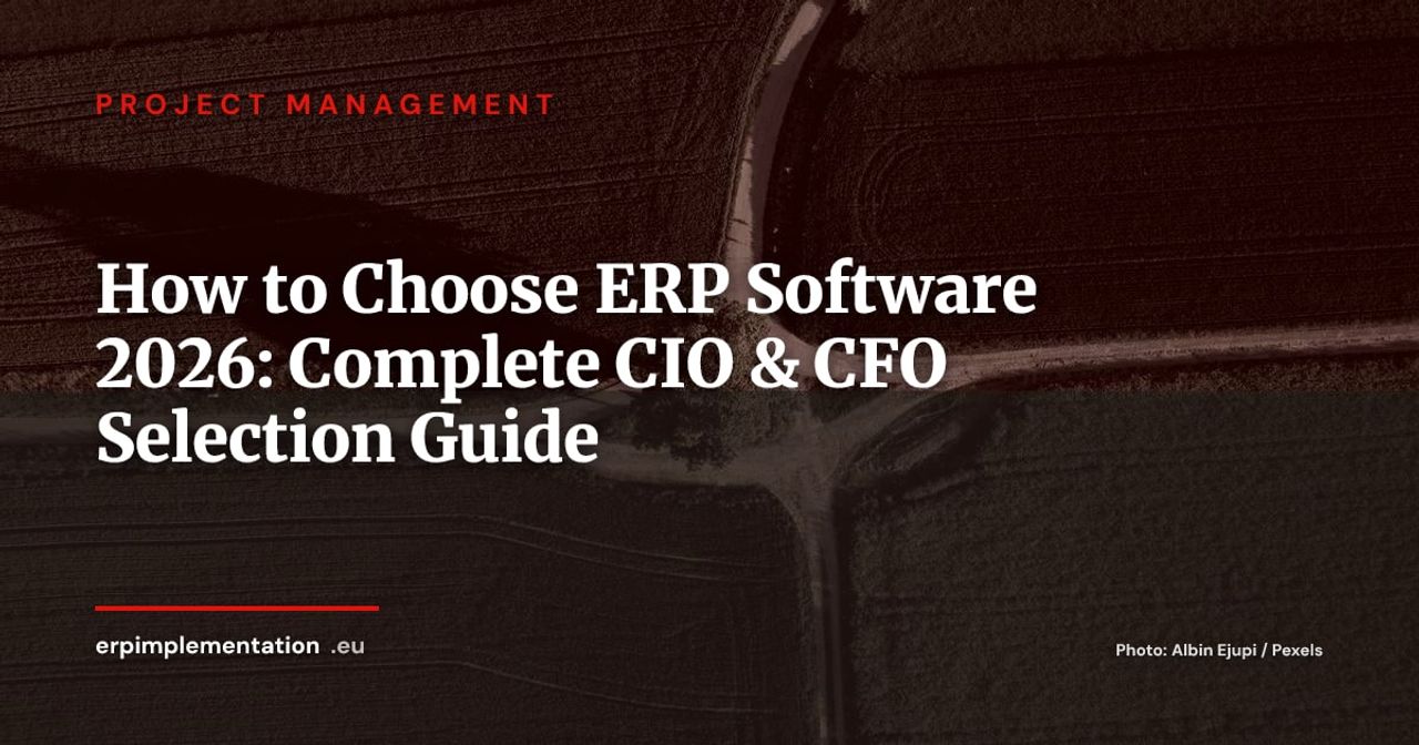 How to Choose the Right ERP System in 2026: Complete Guide for CIOs and CFOs