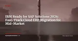 IBM and SAP Launch 'IBM Ready for SAP Solutions': Cloud ERP for Mid-Market Companies in Weeks — Really? — News