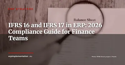 IFRS 16 and IFRS 17 in Your ERP: Adapting Your Accounting to International Standards