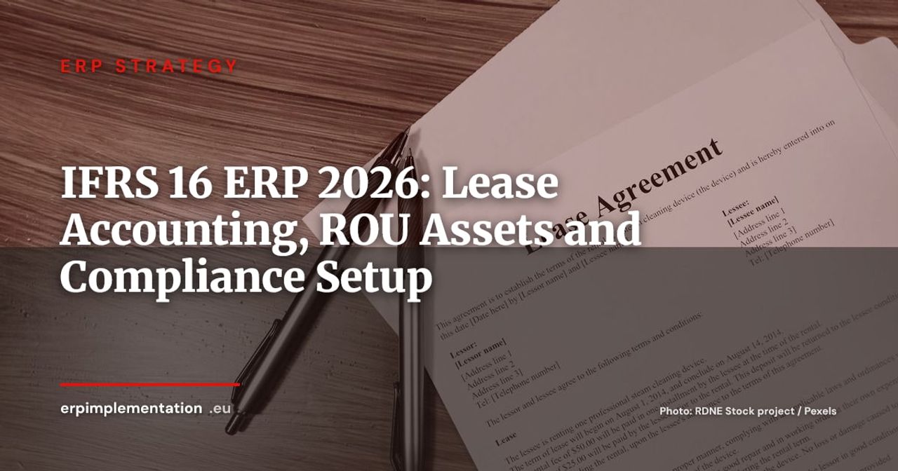 IFRS 16 in ERP: Accounting for Lease Contracts and Managing Right-of-Use Assets