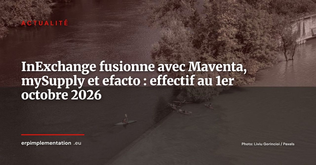 InExchange absorbe Maventa, mySupply et efacto : le champion Peppol nordique est actif depuis le 1er octobre 2026