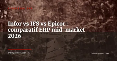 Infor CloudSuite vs IFS Cloud vs Epicor Kinetic : quel ERP mid-market pour votre ETI en 2026 ?