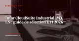 Infor CloudSuite Industrial, M3 et LN : cartographie des variantes et guide de sélection pour ETI industrielles 2026 — Stratégie ERP