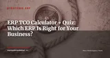 Interactive Tools: Calculate Your TCO and Find Your ERP — Stratégie ERP