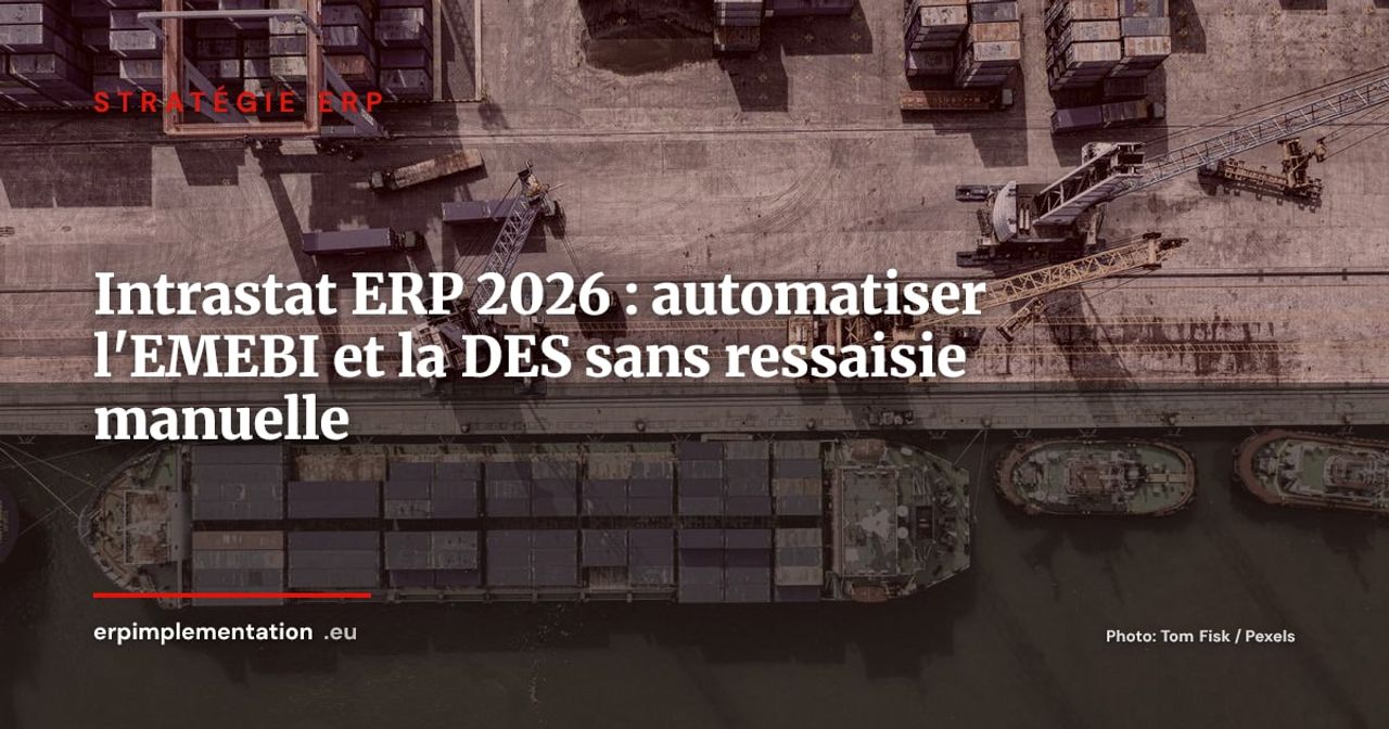 Intrastat 2026 dans l'ERP : automatiser vos déclarations EMEBI sans ressaisie