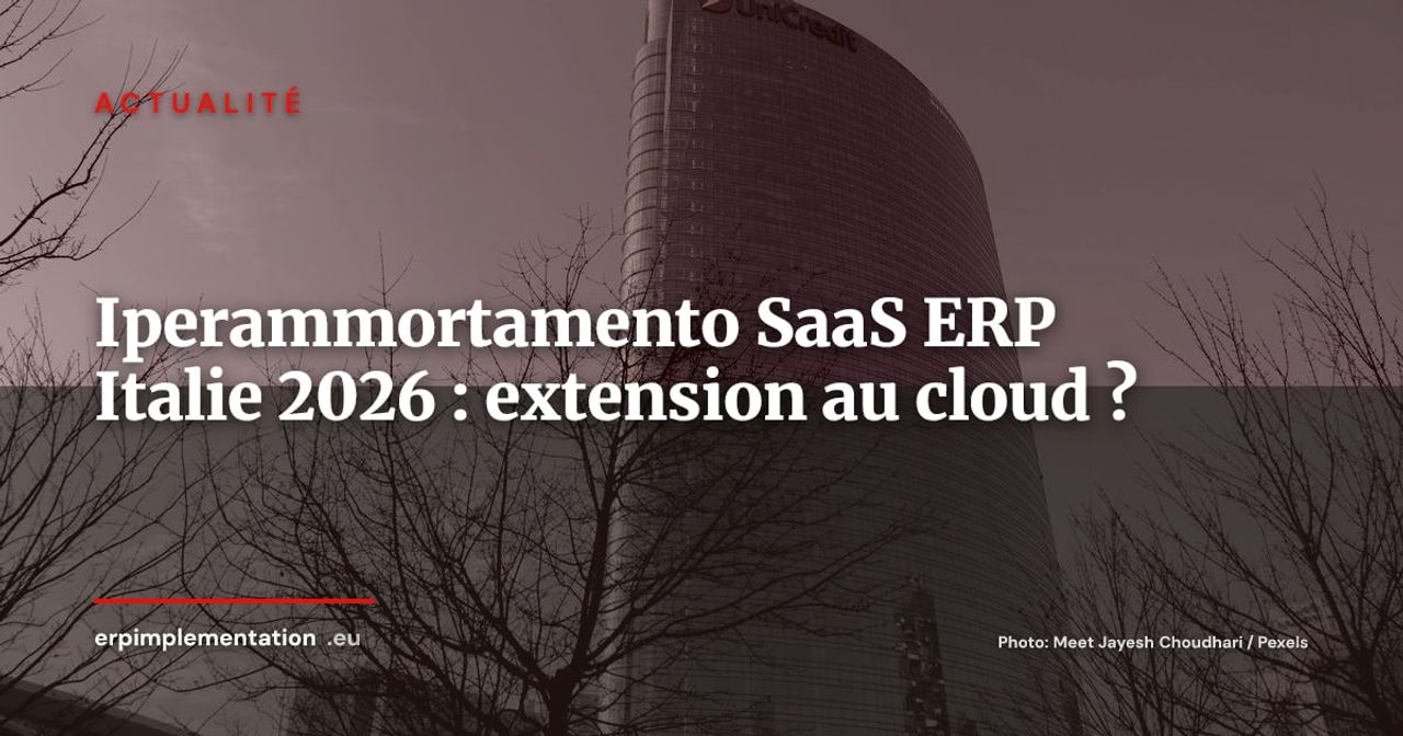 Iperammortamento étendu au SaaS ERP ? L'Italie rouvre le débat
