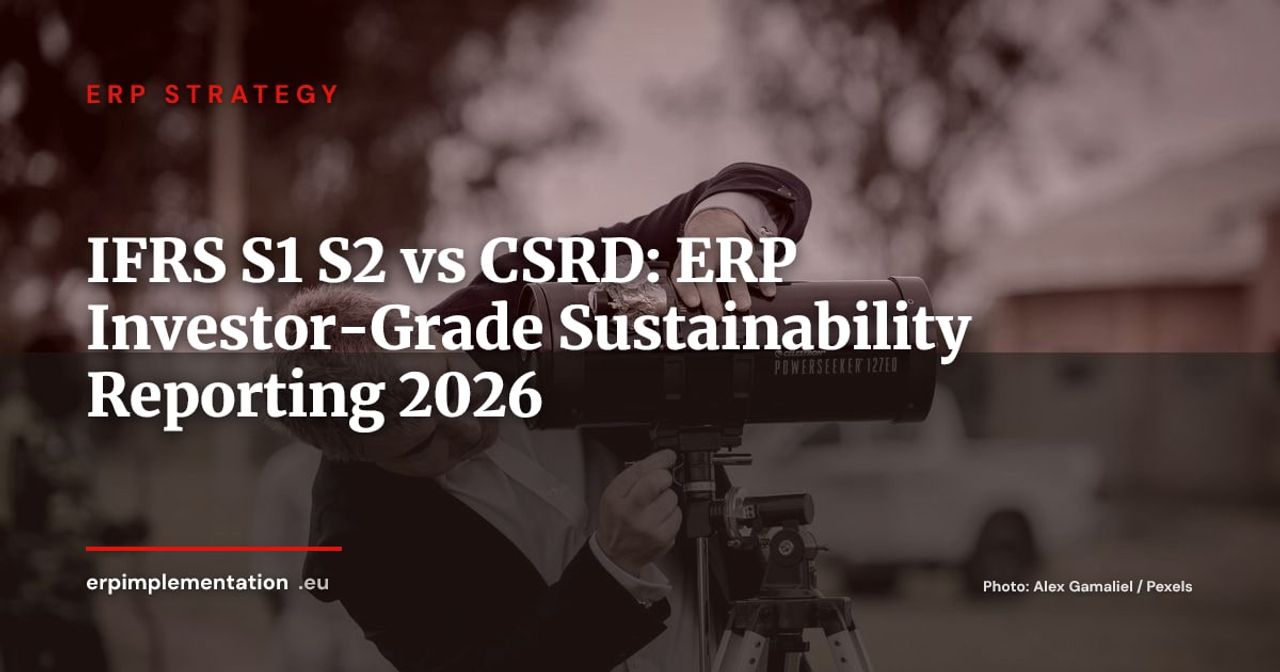 IFRS S1-S2 vs CSRD: Why Your ERP Must Produce Two Distinct Types of Sustainability Reporting