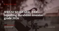 IFRS S1-S2 vs CSRD : pourquoi votre ERP doit produire deux types de reporting durabilité distincts