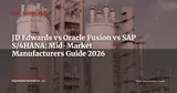 JD Edwards EnterpriseOne vs Oracle Fusion Cloud vs SAP S/4HANA: Which Industrial ERP in 2026? — ERP Strategy