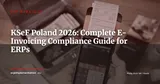 KSeF Poland 2026: 100% Centralized E-Invoicing and What Your ERP Must Handle — ERP Strategy