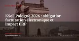 KSeF Pologne 2026 : la facturation électronique centralisée et ce que votre ERP doit gérer — Stratégie ERP
